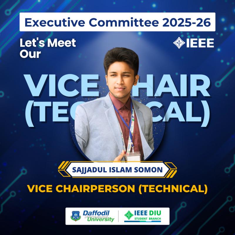Vice-Chairperson (Technical) at IEEE Daffodil International University Student Branch
