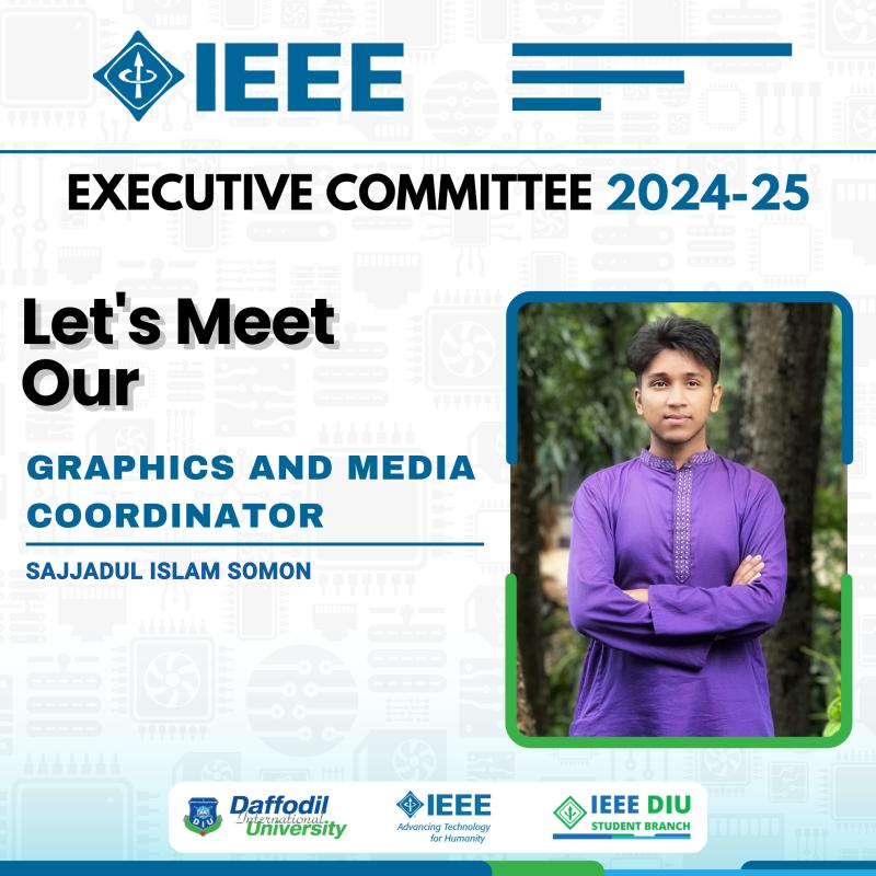 Graphics and Media Coordinator at IEEE Daffodil International University Student Branch